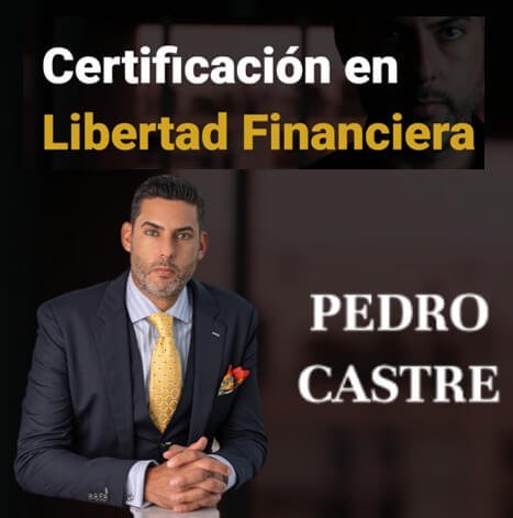 curso-certificacion-en-libertad-financiera-pedro-castre