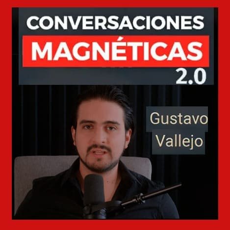 curso-conversaciones-magneticas-2-0-gustavo-vallejo
