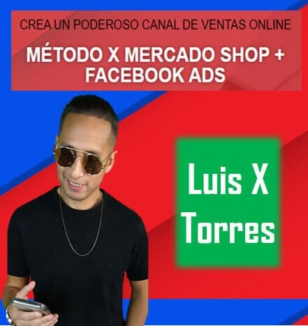 curso-metodo-x-mercado-shop-facebook-ads-luis-torres