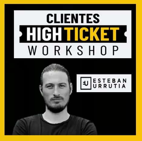 workshop-clientes-high-ticket-esteban-urrutia