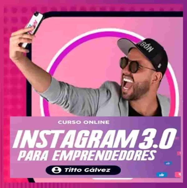 curso-instagram-para-emprendedores-3-0-titto-galvez