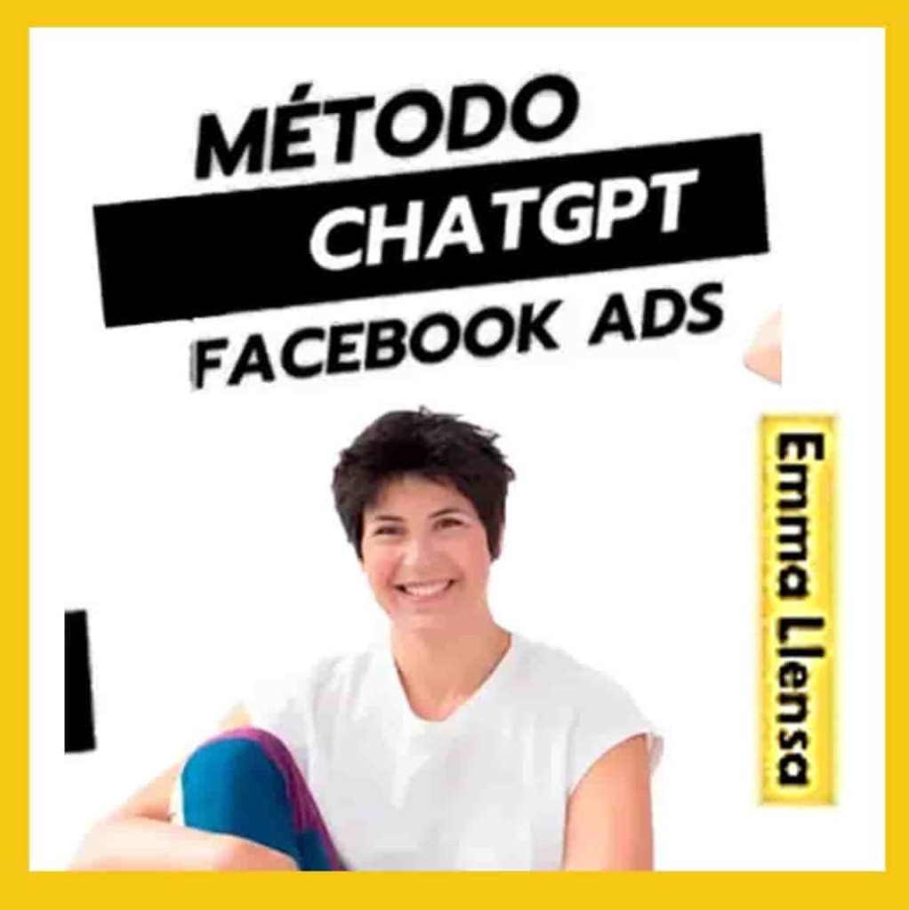 Curso Método Facebook Ads + ChatGPT Emma Llensa 【$2】