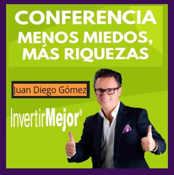 conferencia-menos-miedos-mas-riquezas-juan-diego-gomez