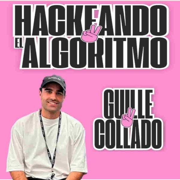 hackeando-el-algoritmo-guille-collado
